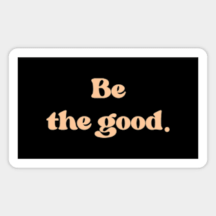 Be the good Magnet